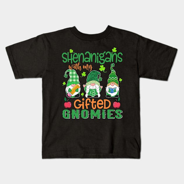 Shenanigans With My Gifted Gnomies Teacher St Patricks Day Kids T-Shirt by Tilida2012